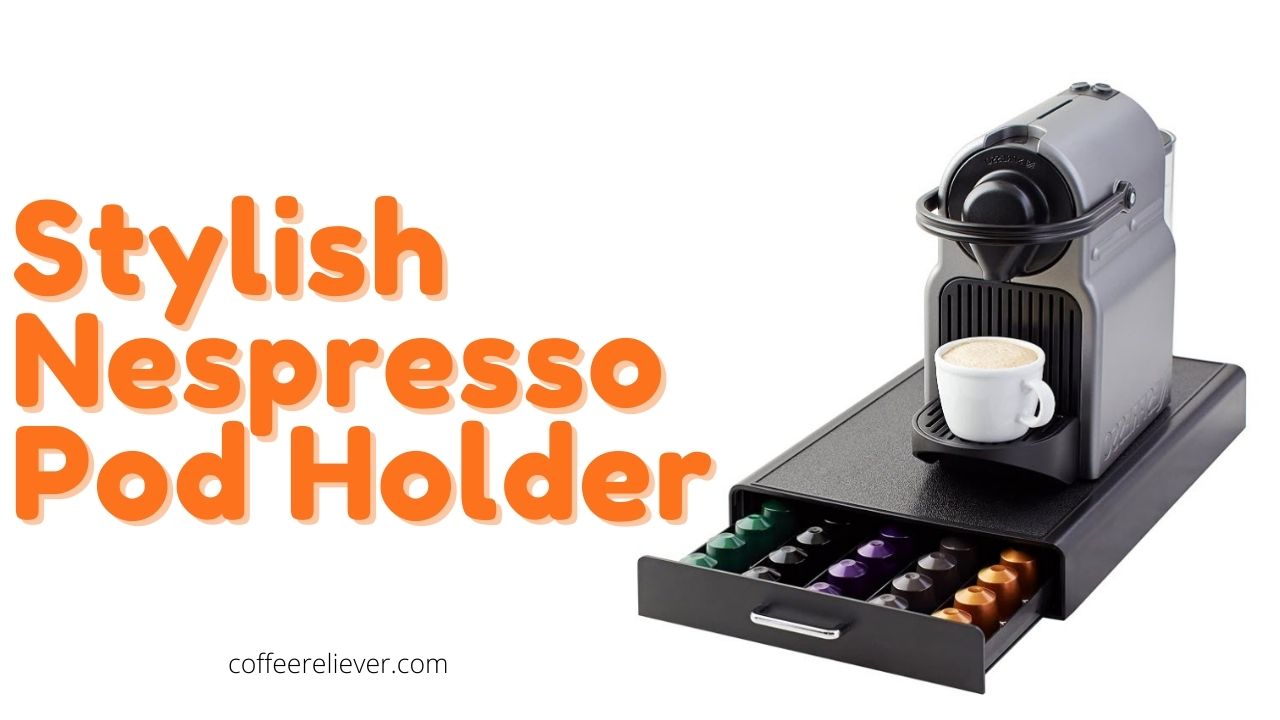 Stylish Nespresso Pod Holder